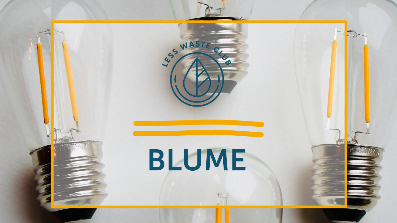 Less Waste Konzept: BLUME