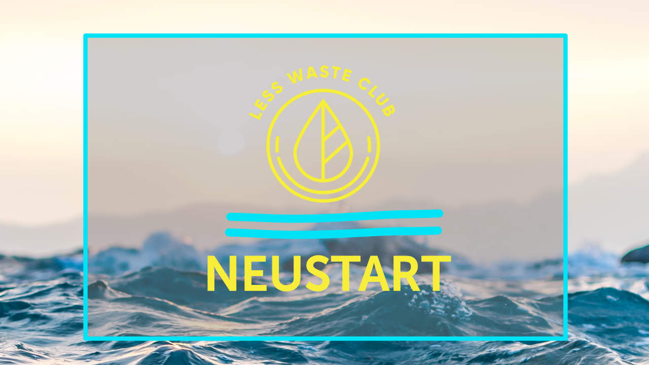 Neustart Less Waste Club