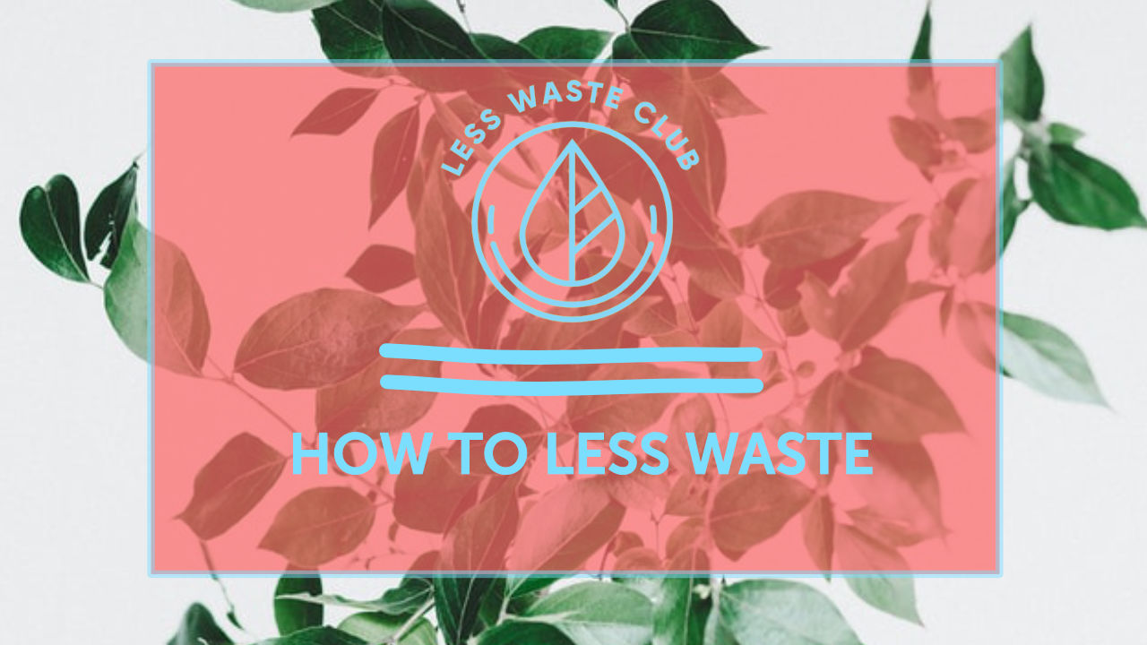 5 Tipps für Less Waste