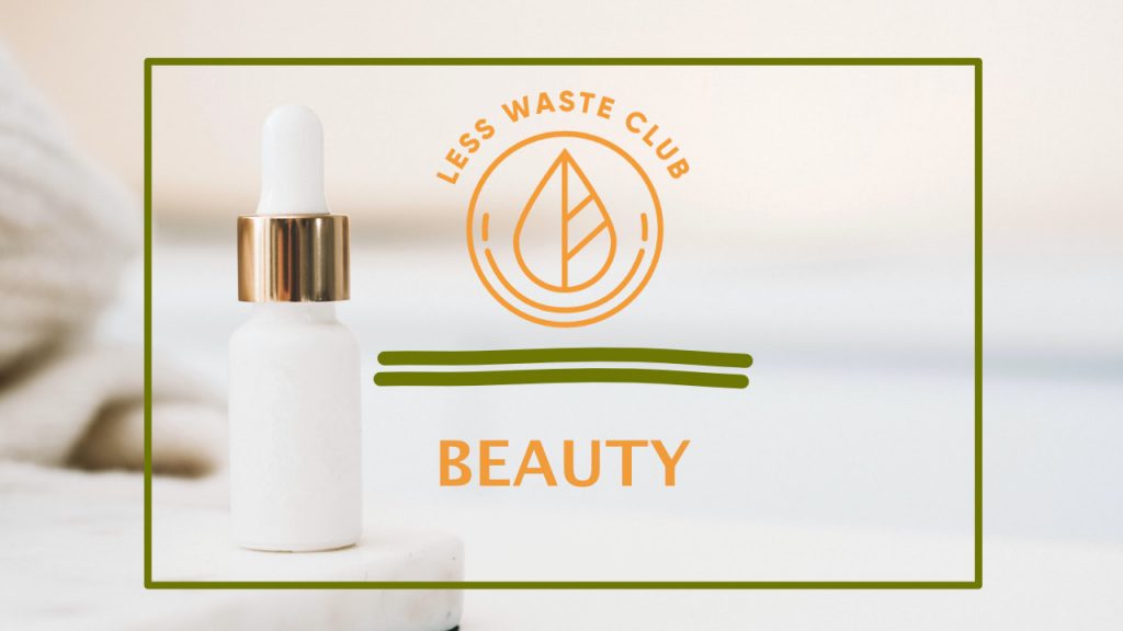 Less Waste Club Magazin Beauty