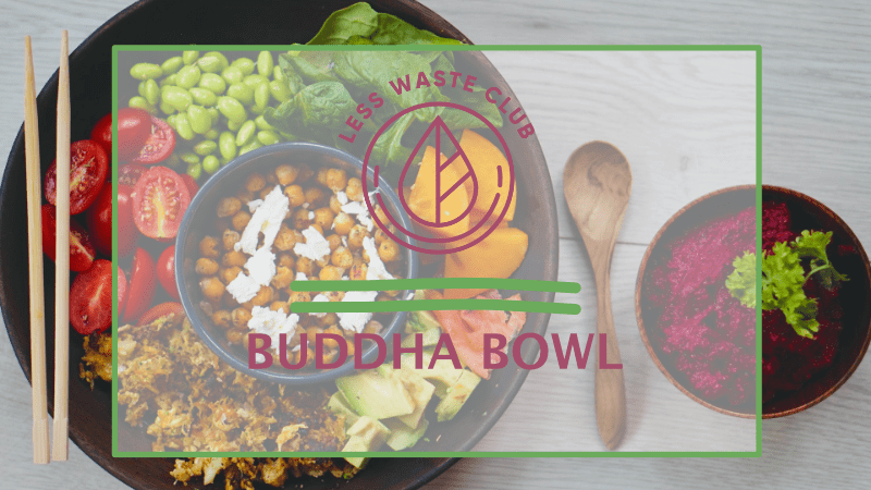 Less Waste Club - Buddha Bowl