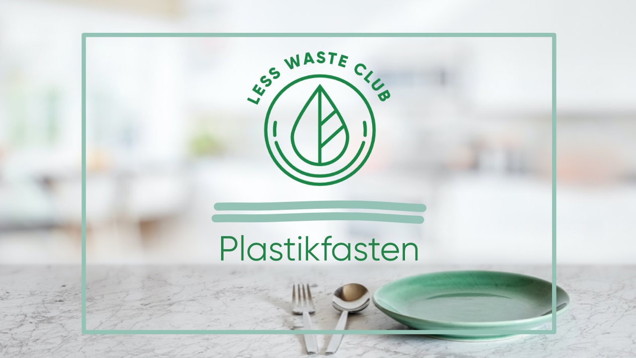 Plastikfrei Challenge – Plastikfasten 2022