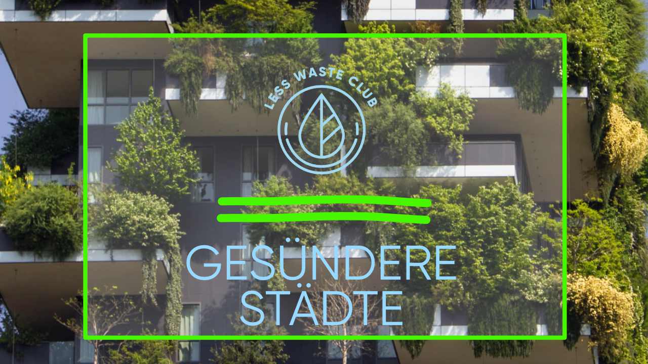 Gesündere Städte – Innovative Ideen