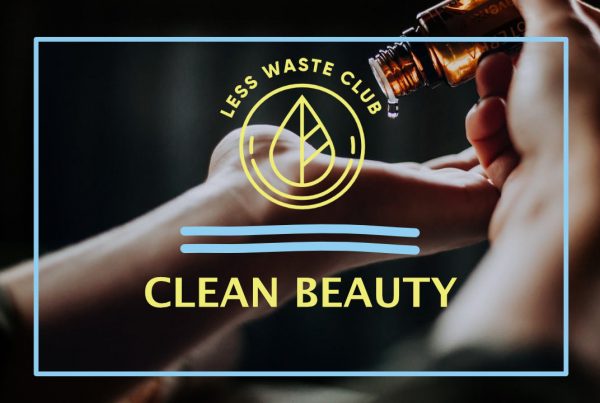 less_waste_club_clean_beauty