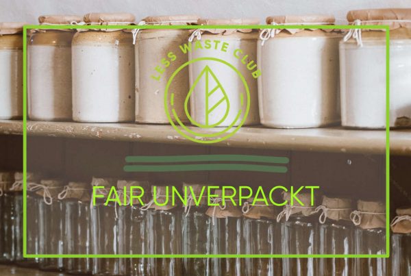 Fair_unverpackt_Less_Waste_Club