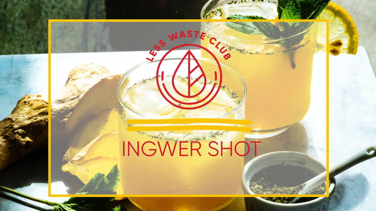 Ingwer_shot_less_waste_club