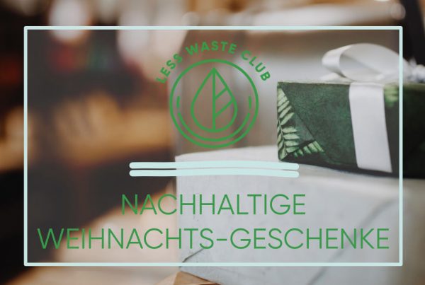 less_waste_club_nachhalitge_geschenkideen_Weihnachten