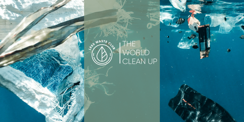 less_waste_club_the_world_cleanup_project